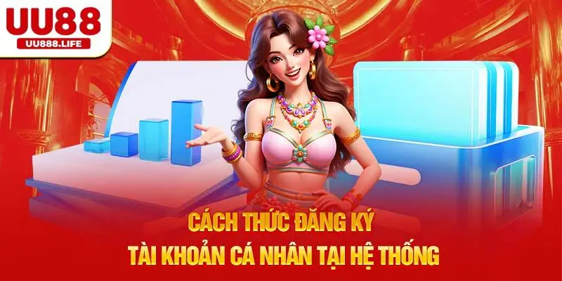 Cách thức đăng ký tài khoản cá nhân tại hệ thống