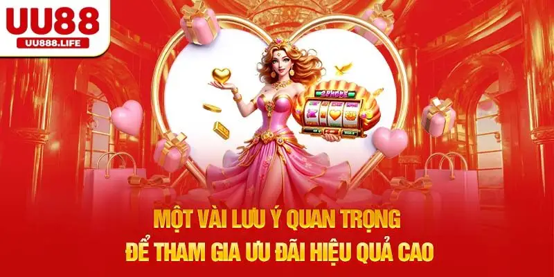 Một vài lưu ý quan trọng để tham gia ưu đãi hiệu quả cao