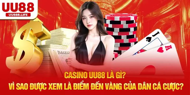 Casino UU88 là gì?